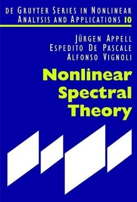 Nonlinear Spectral Theory - J&uuml;rgen Appell, Espedito De Pascale, Alfonso Vignoli