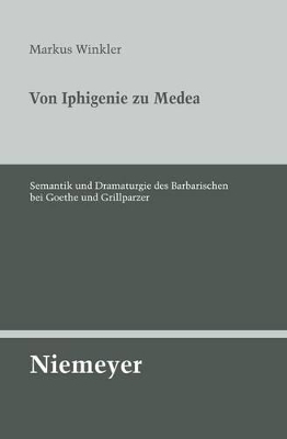 Von Iphigenie zu Medea - Markus Winkler