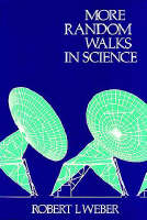 More Random Walks in Science -  R.L. Weber