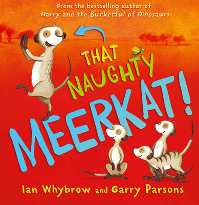 That Naughty Meerkat! -  Ian Whybrow