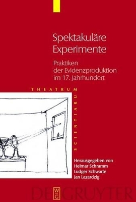 Theatrum Scientiarum / Spektakul&auml;re Experimente - 