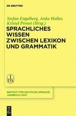 Sprachliches Wissen zwischen Lexikon und Grammatik - 