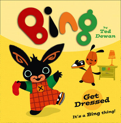 Bing: Get Dressed -  Ted Dewan