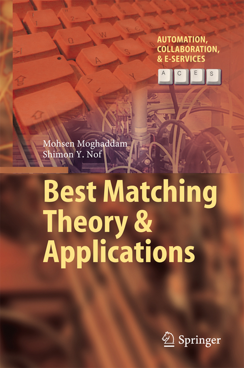 Best Matching Theory & Applications - Mohsen Moghaddam, Shimon Y. Nof