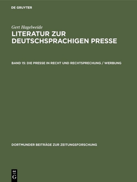 Gert Hagelweide: Literatur zur deutschsprachigen Presse / Die Presse in Recht und Rechtsprechung / Werbung - Gert Hagelweide