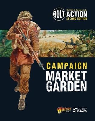 Bolt Action: Campaign: Market Garden -  Warlord Games