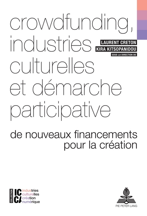 Crowdfunding, industries culturelles et d&eacute;marche participative - 