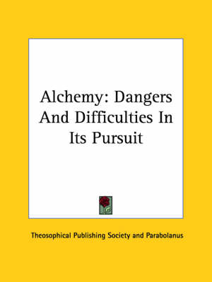 Alchemy -  Theosophical Publishing Society,  Parabolanus