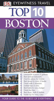 DK Eyewitness Top 10 Travel Guide Boston - David Lyon, Jonathan Schultz, Patricia Harris