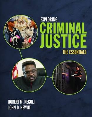 Exploring Criminal Justice: the Essentials - John D. Hewitt, Robert M. Regoli