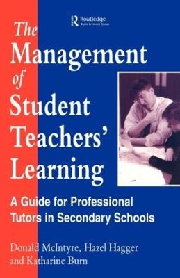 The Management of Student Teachers' Learning - H. Hagger, Donald. McIntyre