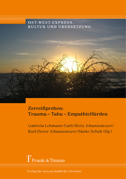 Zerrei&szlig;proben: Trauma &ndash; Tabu &ndash; EmpathieH&uuml;rden - 