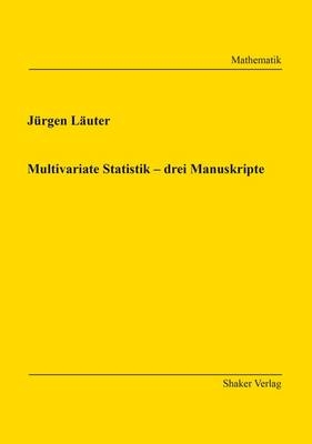 Multivariate Statistik – drei Manuskripte