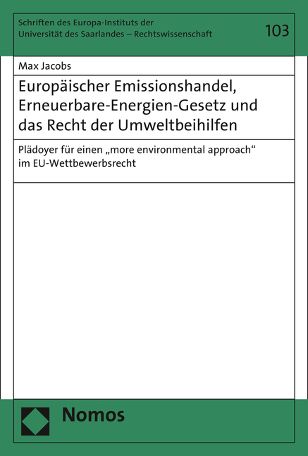 Europ&auml;ischer Emissionshandel, Erneuerbare-Energien-Gesetz und das Recht der Umweltbeihilfen - Max Jacobs