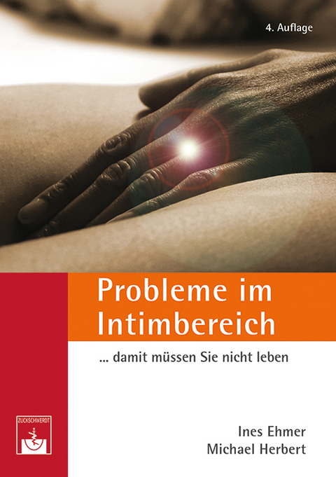 Probleme im Intimbereich ... damit m&uuml;ssen Sie nicht leben! - Ines Ehmer