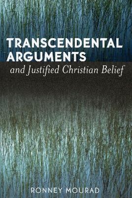 Transcendental Arguments and Justified Christian Belief