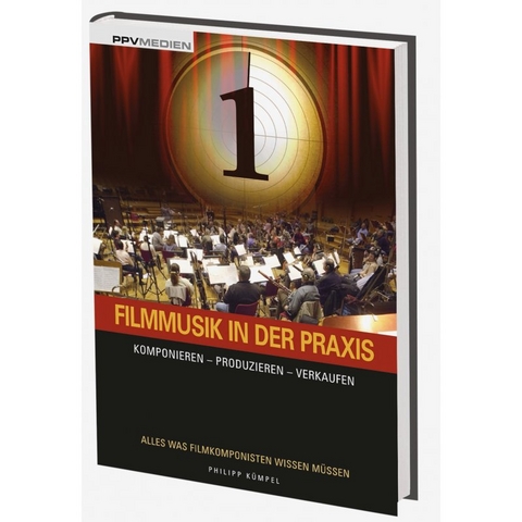 Filmmusik in der Praxis - Philipp E K&uuml;mpel