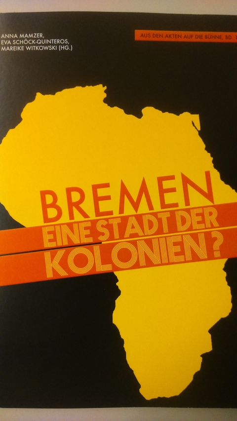 Bremen - eine Stadt der Kolonien? - 