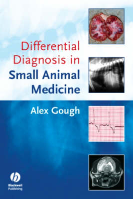 Differential Diagnosis in Small Animal Medicine - A Gough