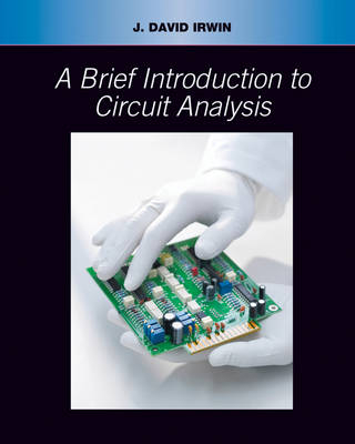 A Brief Introduction to Circuit Analysis - J. David Irwin