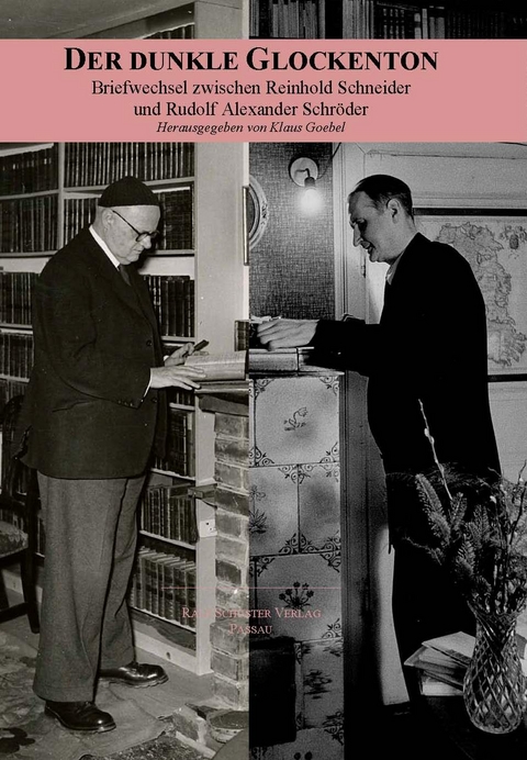 Der dunkle Glockenton - Reinhold Schneider, Rudolf Alexander Schr&ouml;der