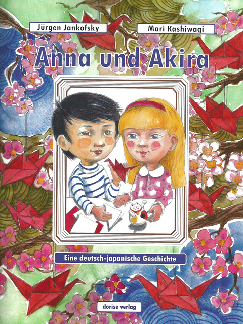 Anna und Akira - J&uuml;rgen Jankofsky, Mari Kashiwagi