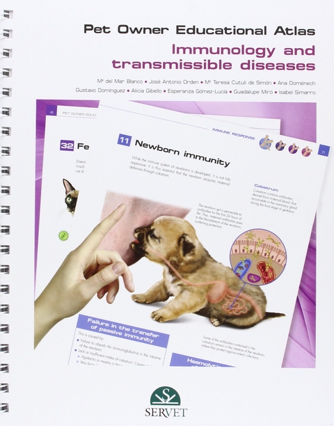 Pet Owner Educational Atlas. Immunology and transmissible diseases - Maria del Mar Blanco Guti&eacute;rrez, Jos&eacute; Antonio Orden Guti&eacute;rrez, Alicia Gibello Prieto, Maria Esperanza G&oacute;mez-Luc&iacute;a, Gustavo Dom&iacute;nguez Bernal