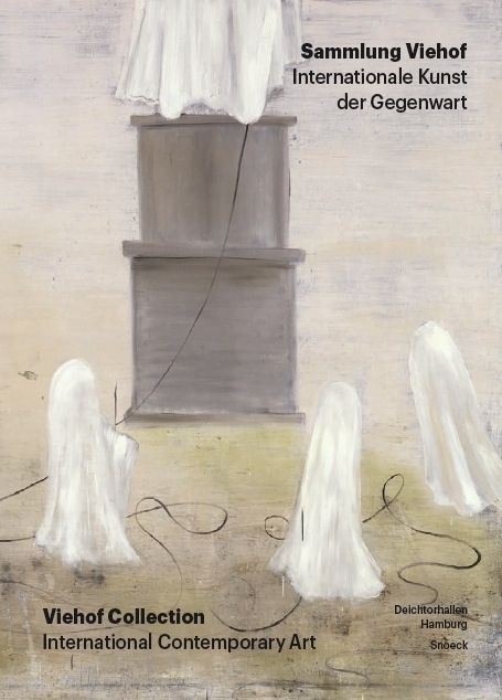 Sammlung Viehof. Internationale Kunst der Gegenwart - Philipp Kaiser, Dirk Luckow, Susanne Titz, Wolfgang Ullrich