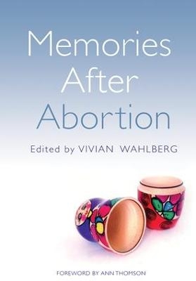 Memories After Abortion - Vivian Wahlberg, Beverley Hancock