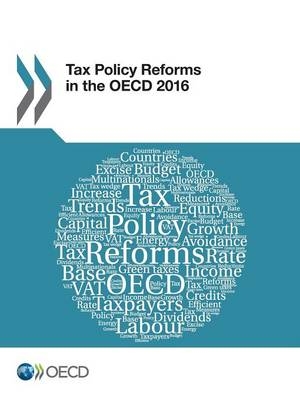 Tax policy reforms in the OECD 2016 -  Organisation for Economic Co-Operation and Development