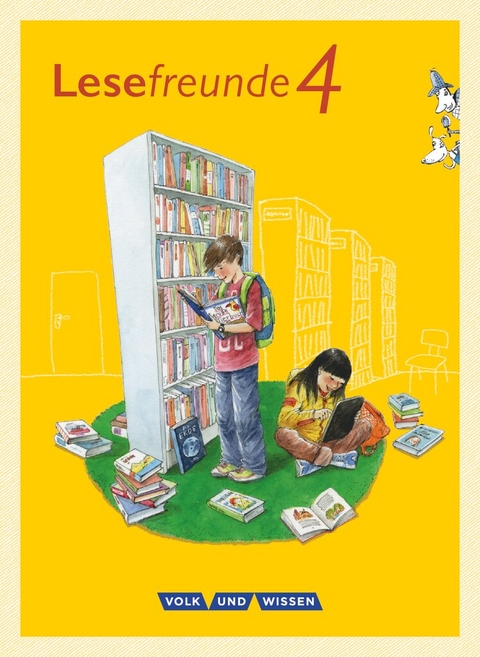 Lesefreunde - Lesen - Schreiben - Spielen - &Ouml;stliche Bundesl&auml;nder und Berlin - Neubearbeitung 2015 - 4. Schuljahr - Marion Gutzmann, Irene Hoppe, Michael Ritter, Alexandra Ritter