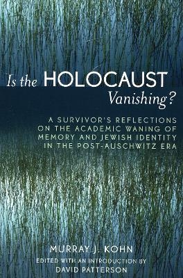 Is the Holocaust Vanishing?