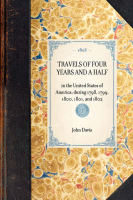 Travels of Four Years and a Half - John Davis
