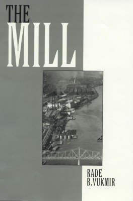 The Mill - Rade B. Vukmir