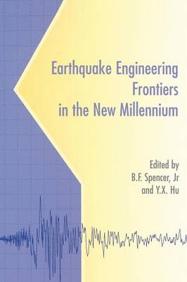 Earthquake Engineering Frontiers in the New Millennium - 