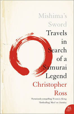Mishima&rsquo;s Sword - Christopher Ross