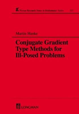 Conjugate Gradient Type Methods for Ill-Posed Problems -  Martin Hanke