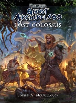 Frostgrave: Ghost Archipelago: Lost Colossus -  JOSEPH A. MCCULLOUGH