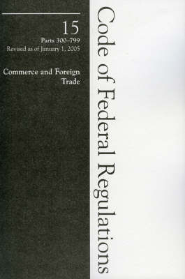2005 15 CFR 300-799 (Department of Commerce)