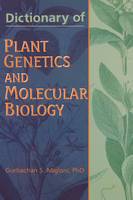 Dictionary of Plant Genetics and Molecular Biology