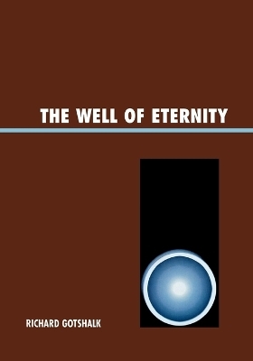 The Well of Eternity - Richard Gotshalk