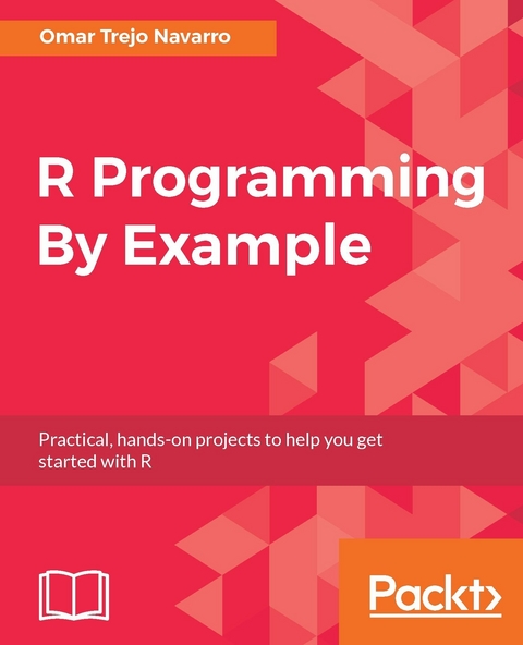 R Programming By Example -  Navarro Omar Trejo Navarro