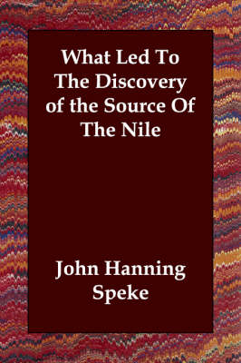 What Led To The Discovery of the Source Of The Nile