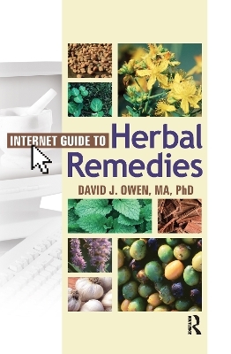Internet Guide to Herbal Remedies - David J. Owen
