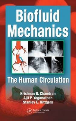 Biofluid Mechanics - Krishnan B. Chandran, Stanley E. Rittgers, Ajit P. Yoganathan