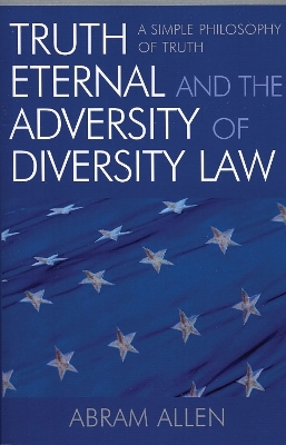 Truth Eternal and the Adversity of Diversity Law