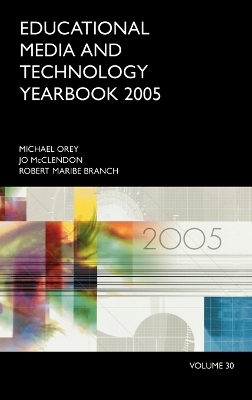 Educational Media and Technology Yearbook 2005 - Michael Orey