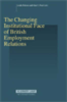 The Changing Institutional Face of British Employment Relations - 