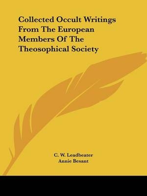 Collected Occult Writings From The European Members Of The Theosophical Society - 