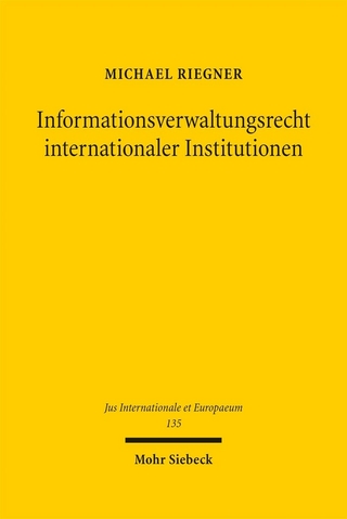 Informationsverwaltungsrecht internationaler Institutionen